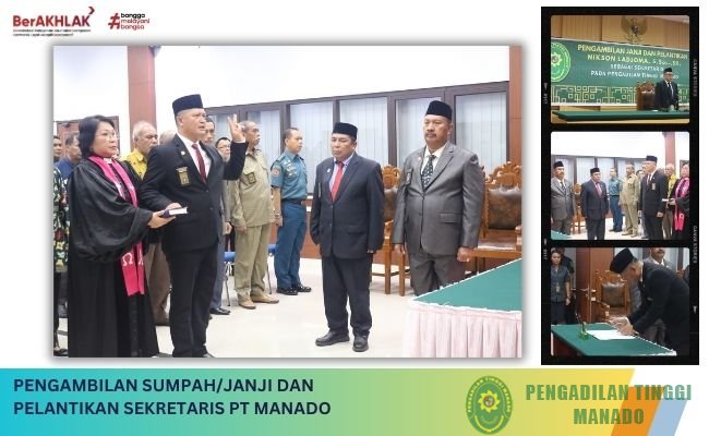 PENGAMBILAN SUMPAH/JANJI PELANTIKAN SEKRETARIS PENGADILAN TINGGI MANADO PENGAMBILAN SUMPAH/JANJI PELANTIKAN SEKRETARIS PENGADILAN TINGGI MANADO